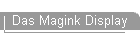 Das Magink Display